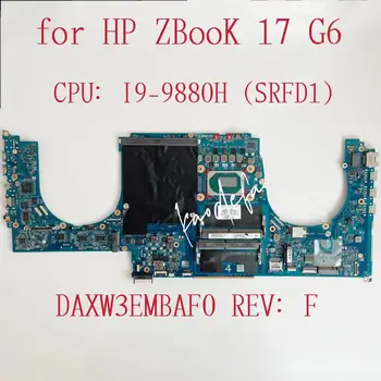 DAXW3EMBAF0 Для HP ZBOOK 17 G6 Материнская плата ноутбука Процессор: I9-9880H SRFD1 DDR4 L67965-601 L67965-001 100% Тест В порядке