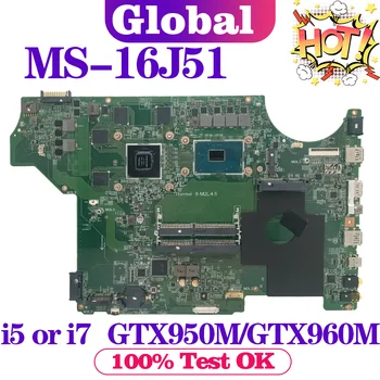 Материнская плата KEFU для MSI MS-16J51 MS-16J5 GP62 GL62 WE62 Материнская плата ноутбука i5 i7 6th/7th Gen GTX950M/GTX960M-V2G M1200/M2200-V4G