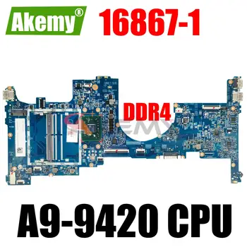 Для HP Envy X360 15-BQ Материнская плата ноутбука A9-9420 Процессор 924317-601 924317-001 16867-1 DDR4 100% Тестирование в порядке
